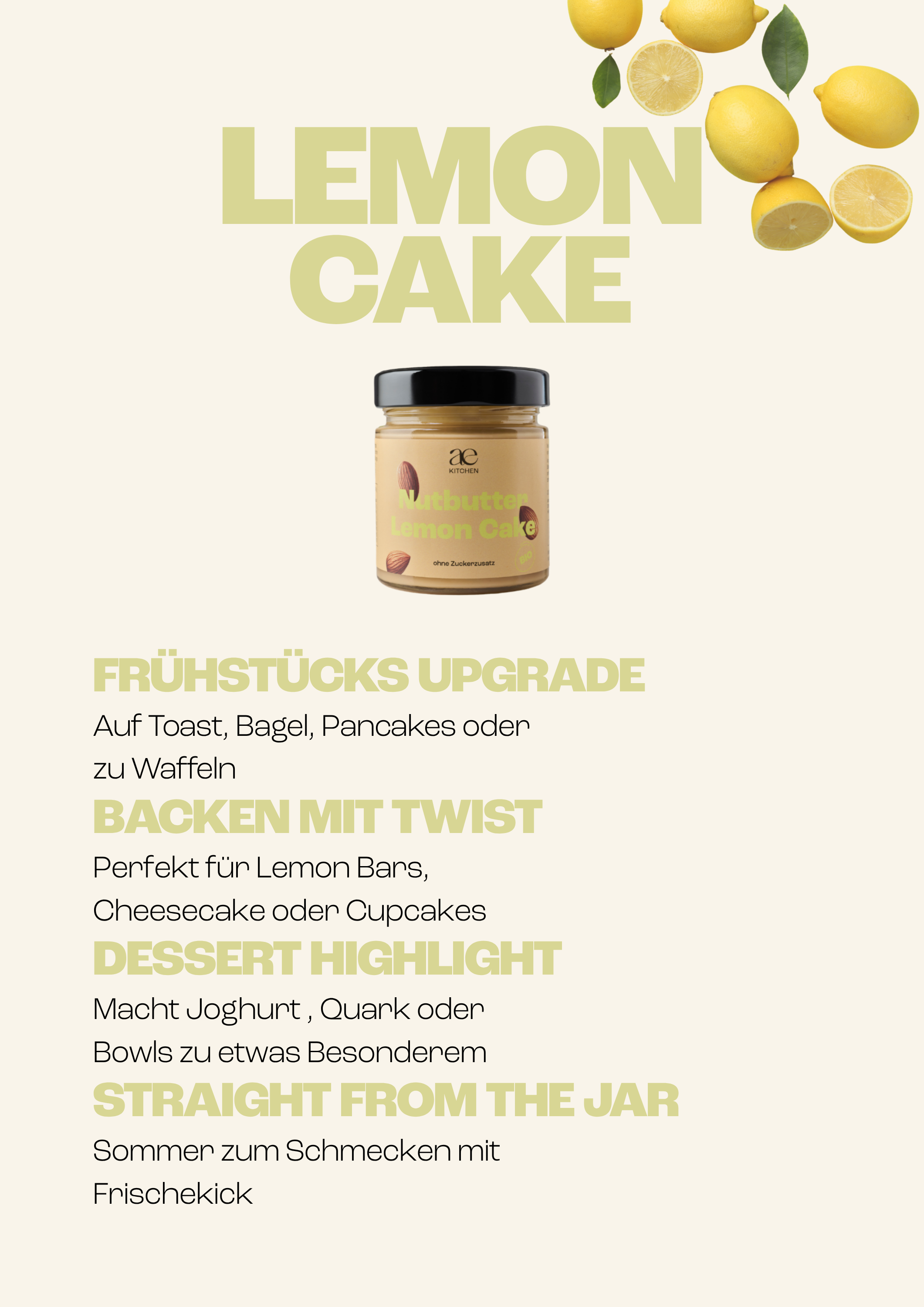 Benefit Banner Nutbutter Lemon Cake von ae KITCHEN mit Verwendungstipps: Frühstücks-Upgrade, Backen mit Twist, Dessert Highlight und Straight from the Jar.