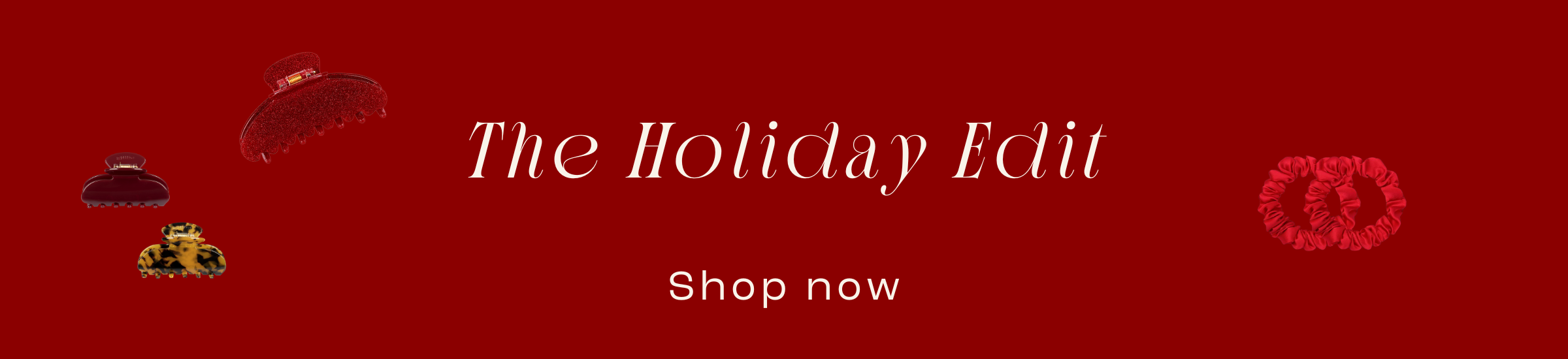 Rotes Weihnachtsbanner mit der Aufschrift „The Holiday Edit – Shop now“, dekoriert mit gillie Haarklammern und festlichen Haaraccessoires auf beiden Seiten.